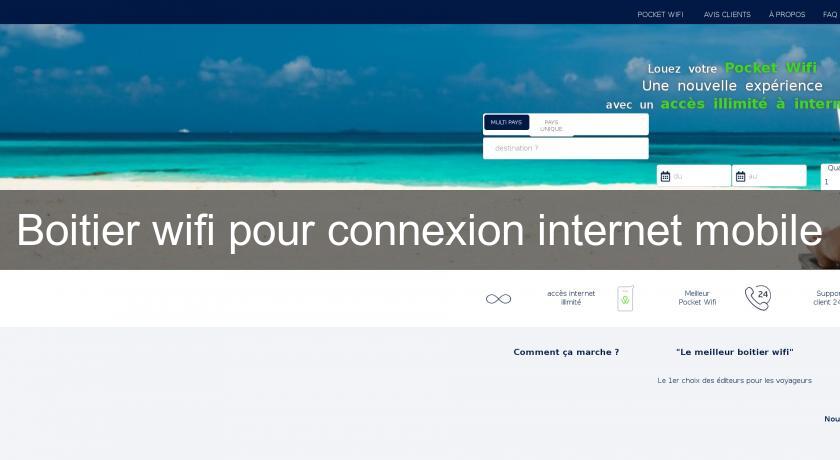 Boitier wifi pour connexion internet mobile Boitier wifi pour connexion internet mobile