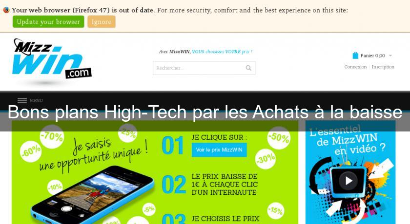 Bons plans High-Tech par les Achats à la baisse Bons plans High-Tech par les Achats à la baisse
