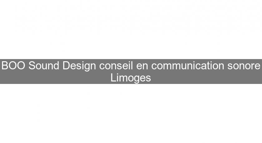 BOO Sound Design conseil en communication sonore Limoges