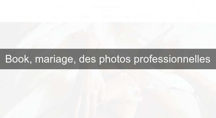 Book, mariage, des photos professionnelles