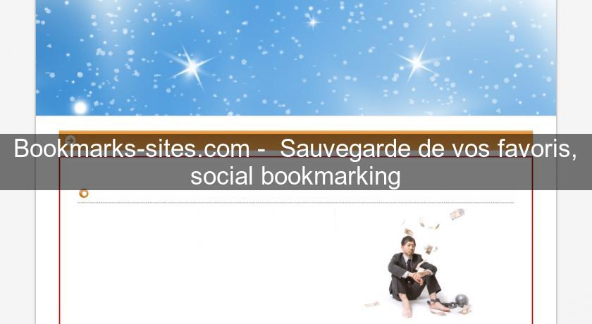 Bookmarks-sites.com -  Sauvegarde de vos favoris, social bookmarking