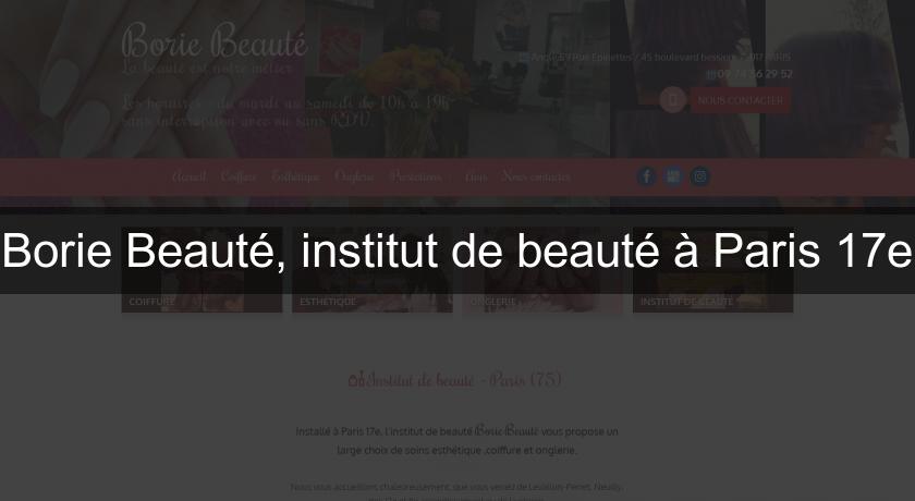 Borie Beauté, institut de beauté à Paris 17e Borie Beauté, institut de beauté à Paris 17e