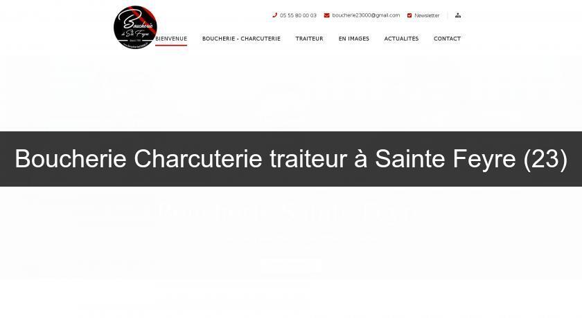 Boucherie Charcuterie traiteur à Sainte Feyre (23) Boucherie Charcuterie traiteur à Sainte Feyre (23)