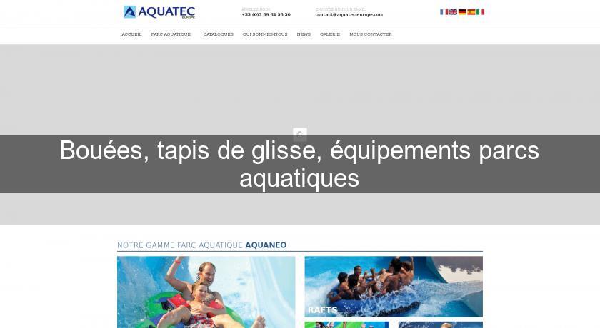 Bouées, tapis de glisse, équipements parcs aquatiques