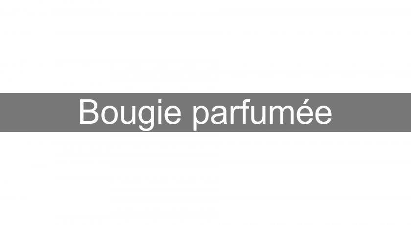 Bougie parfumée