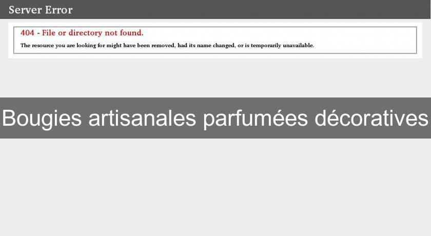 Bougies artisanales parfumées décoratives Bougies artisanales parfumées décoratives