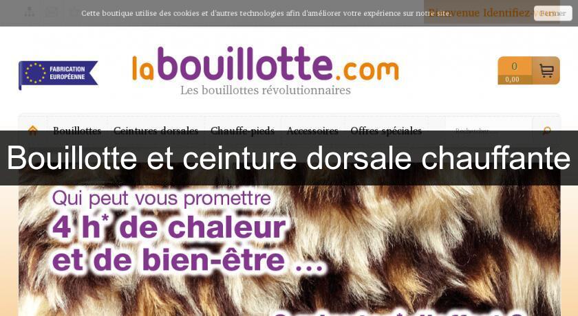 Bouillotte et ceinture dorsale chauffante Bouillotte et ceinture dorsale chauffante
