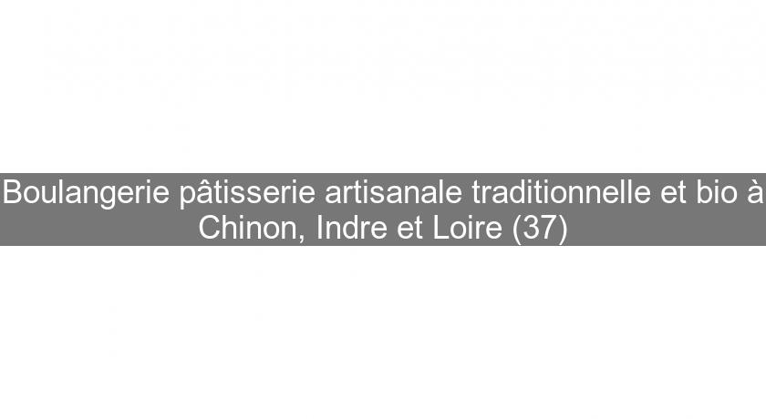 Boulangerie pâtisserie artisanale traditionnelle et bio à Chinon, Indre et Loire (37)