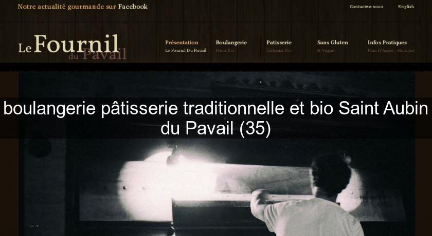 boulangerie pâtisserie traditionnelle et bio Saint Aubin du Pavail (35) boulangerie pâtisserie traditionnelle et bio Saint Aubin du Pavail (35)