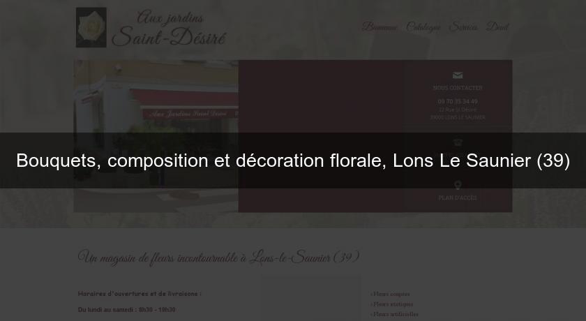 Bouquets, composition et décoration florale, Lons Le Saunier (39) Bouquets, composition et décoration florale, Lons Le Saunier (39)