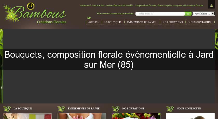 Bouquets, composition florale évènementielle à Jard sur Mer (85) Bouquets, composition florale évènementielle à Jard sur Mer (85)