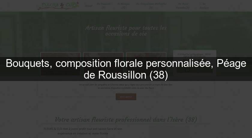 Bouquets, composition florale personnalisée, Péage de Roussillon (38)