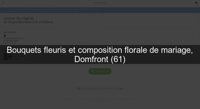 Bouquets fleuris et composition florale de mariage, Domfront (61) Bouquets fleuris et composition florale de mariage, Domfront (61)