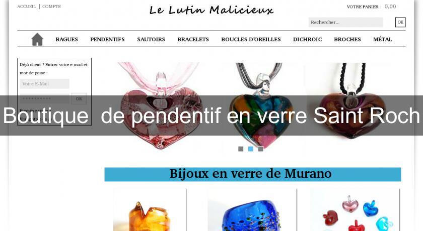 Boutique de pendentif en verre Saint Roch Boutique de pendentif en verre Saint Roch