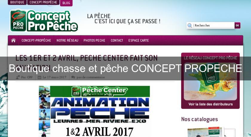 Boutique chasse et pêche CONCEPT PROPECHE