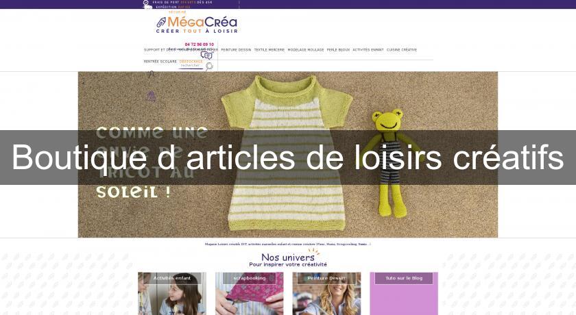 Boutique d'articles de loisirs créatifs Boutique d'articles de loisirs créatifs