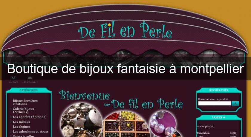 Boutique de bijoux fantaisie à montpellier