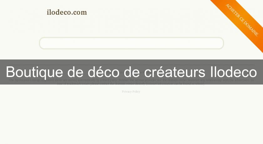 Boutique de déco de créateurs Ilodeco