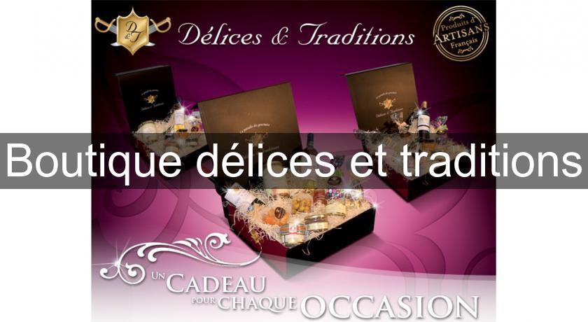 Boutique délices et traditions Boutique délices et traditions