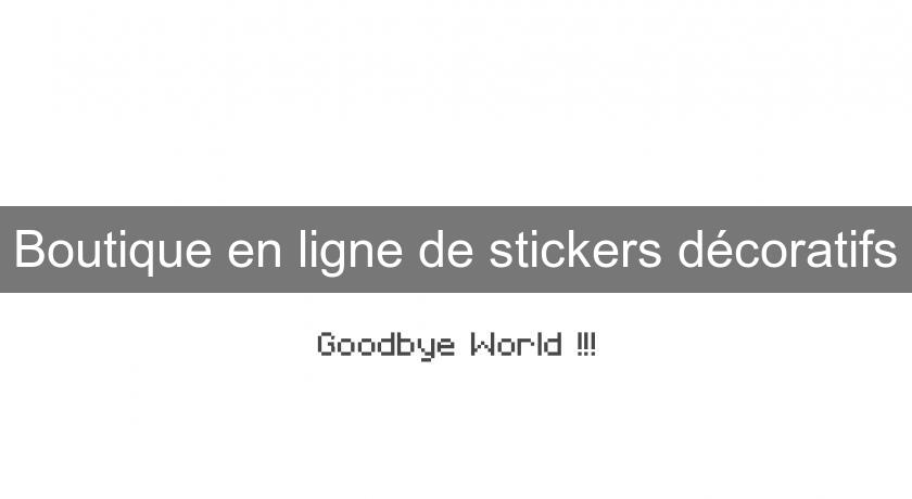 Boutique en ligne de stickers décoratifs Boutique en ligne de stickers décoratifs