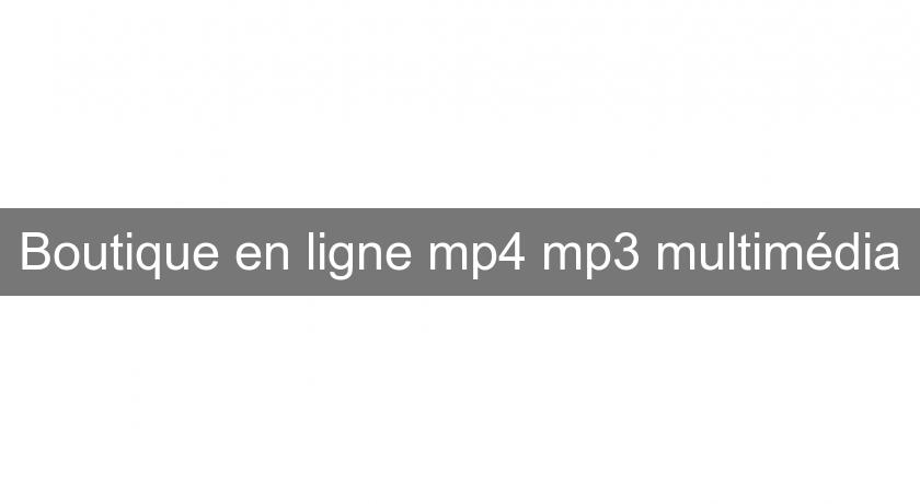 Boutique en ligne mp4 mp3 multimédia Boutique en ligne mp4 mp3 multimédia