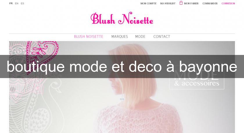 boutique mode et deco à bayonne boutique mode et deco à bayonne