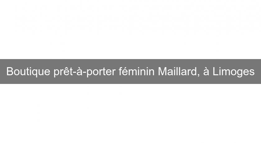 Boutique prêt-à-porter féminin Maillard, à Limoges Boutique prêt-à-porter féminin Maillard, à Limoges