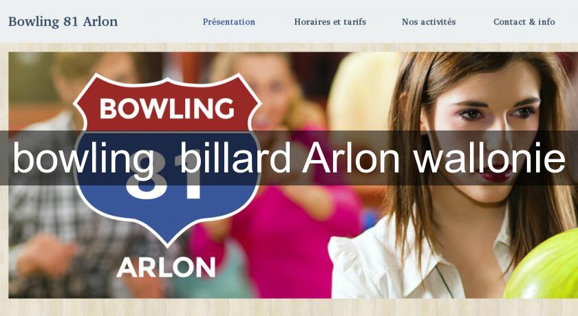 bowling billard Arlon wallonie bowling billard Arlon wallonie