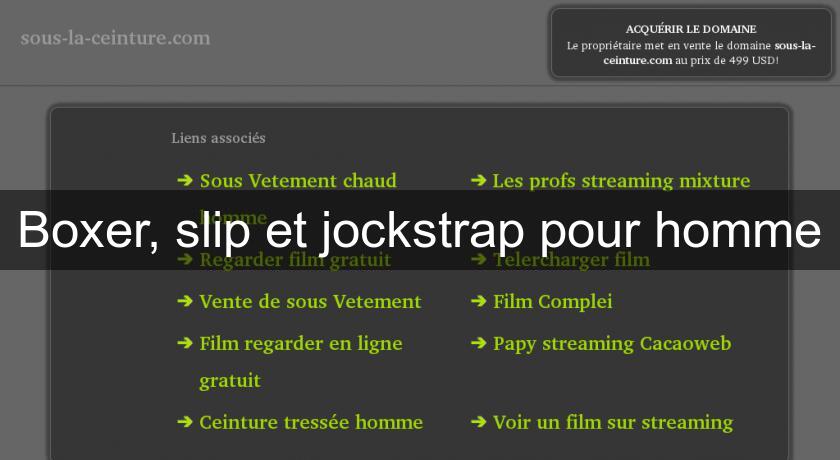 Boxer, slip et jockstrap pour homme Boxer, slip et jockstrap pour homme