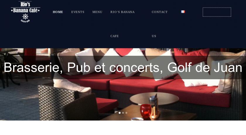 Brasserie, Pub et concerts, Golf de Juan Brasserie, Pub et concerts, Golf de Juan