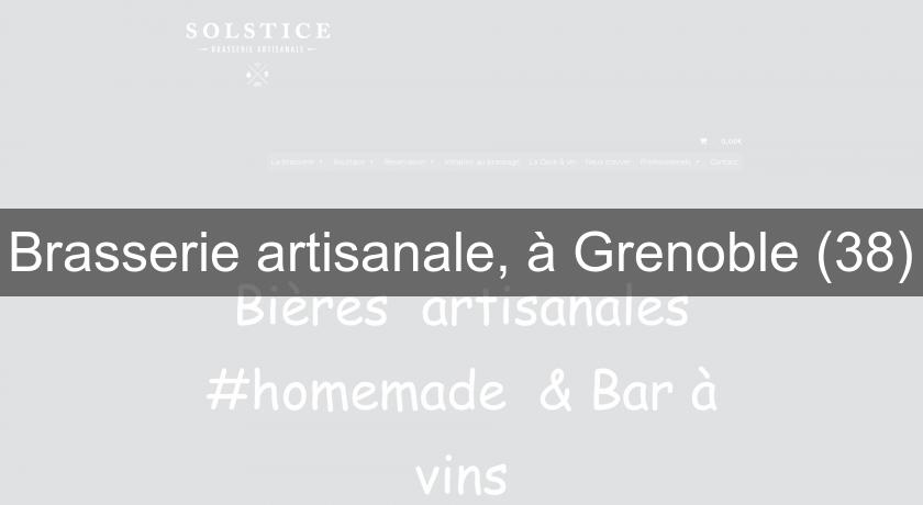 Brasserie artisanale, à Grenoble (38)
