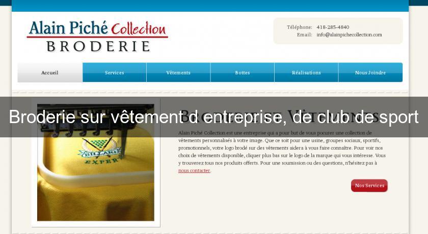 Broderie sur vêtement d'entreprise, de club de sport Broderie sur vêtement d'entreprise, de club de sport