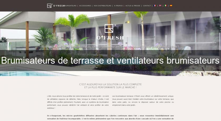Brumisateurs de terrasse et ventilateurs brumisateurs Brumisateurs de terrasse et ventilateurs brumisateurs