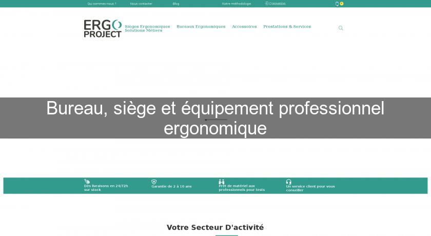 Bureau, siège et équipement professionnel ergonomique Bureau, siège et équipement professionnel ergonomique
