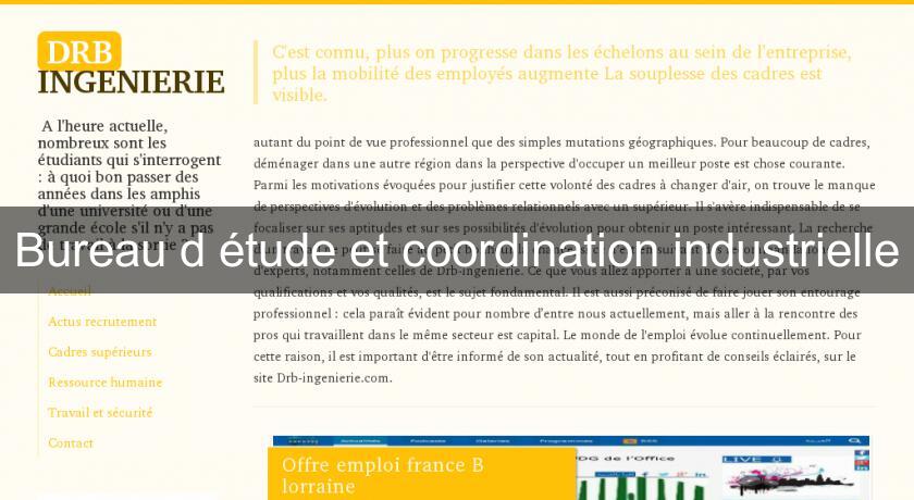 Bureau d'étude et coordination industrielle Bureau d'étude et coordination industrielle