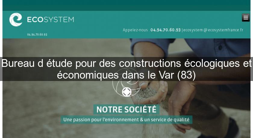 Bureau d'étude pour des constructions écologiques et économiques dans le Var (83) Bureau d'étude pour des constructions écologiques et économiques dans le Var (83)