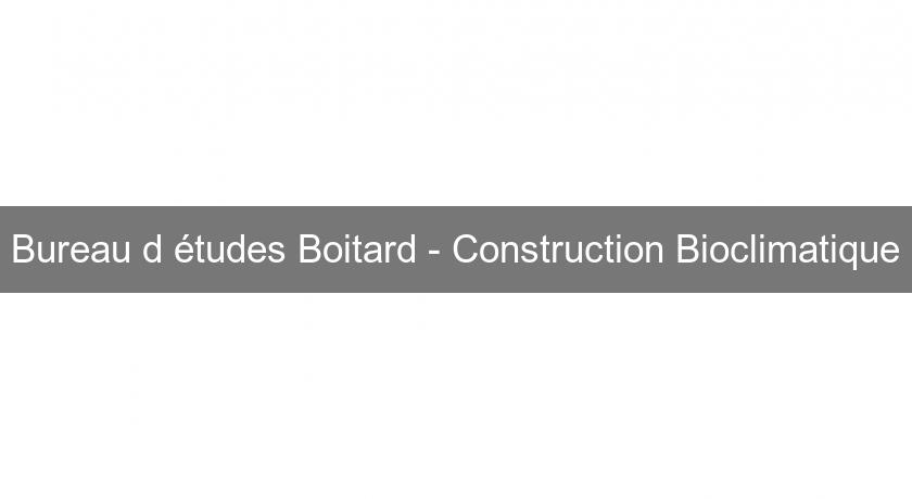 Bureau d'études Boitard - Construction Bioclimatique Bureau d'études Boitard - Construction Bioclimatique