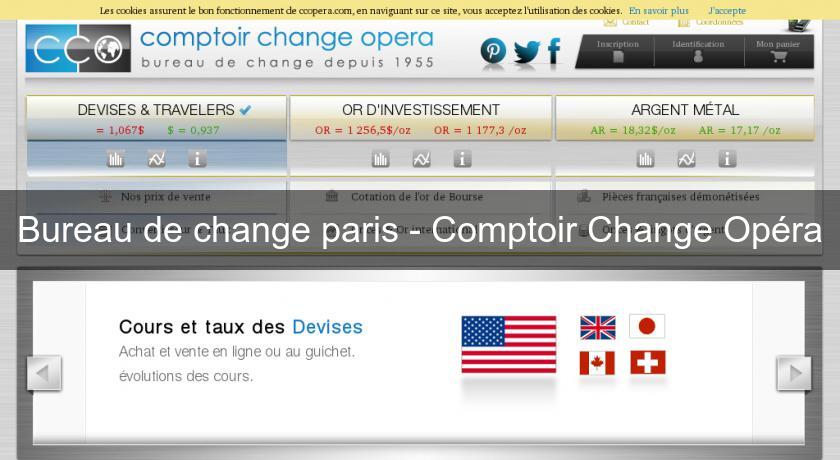 Bureau de change paris - Comptoir Change Opéra Bureau de change paris - Comptoir Change Opéra