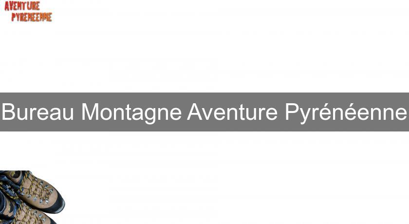 Bureau Montagne Aventure Pyrénéenne