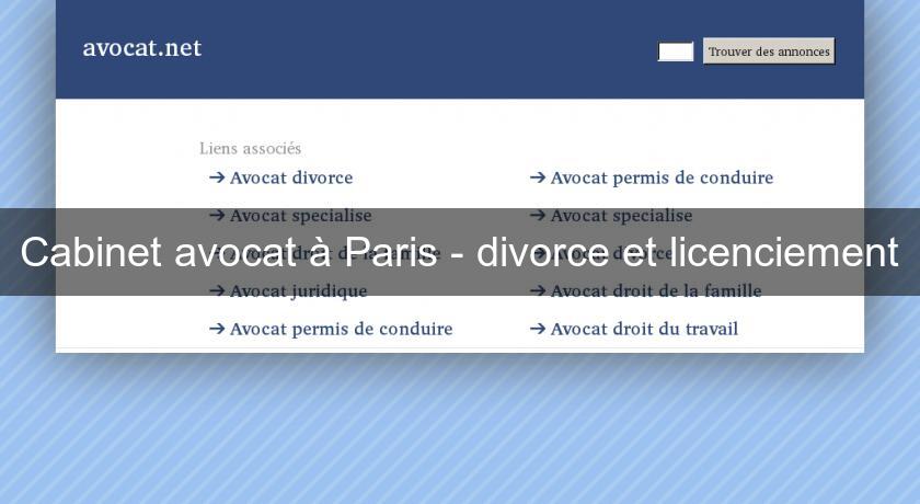 Cabinet avocat à Paris - divorce et licenciement
