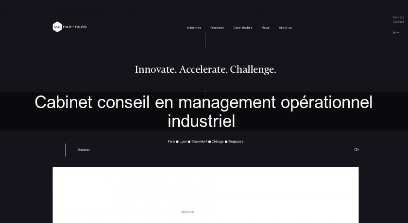 Cabinet conseil en management opérationnel industriel 