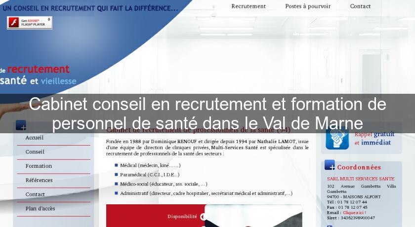 Cabinet conseil en recrutement et formation de personnel de santé dans le Val de Marne Cabinet conseil en recrutement et formation de personnel de santé dans le Val de Marne
