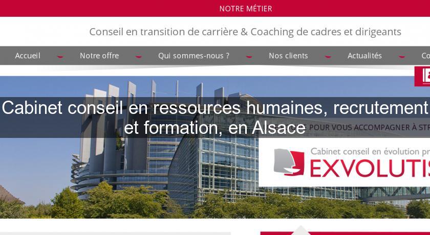 Cabinet conseil en ressources humaines, recrutement et formation, en Alsace Cabinet conseil en ressources humaines, recrutement et formation, en Alsace