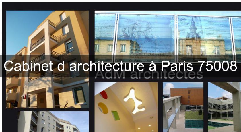 Cabinet d'architecture à Paris 75008 Cabinet d'architecture à Paris 75008