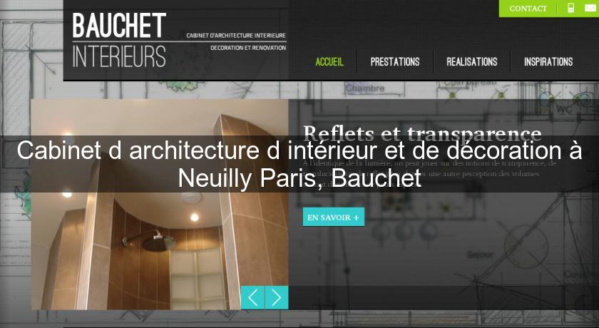Cabinet d'architecture d'intérieur et de décoration à Neuilly Paris, Bauchet Cabinet d'architecture d'intérieur et de décoration à Neuilly Paris, Bauchet