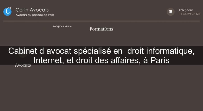 Cabinet d'avocat spécialisé en  droit informatique, Internet, et droit des affaires, à Paris