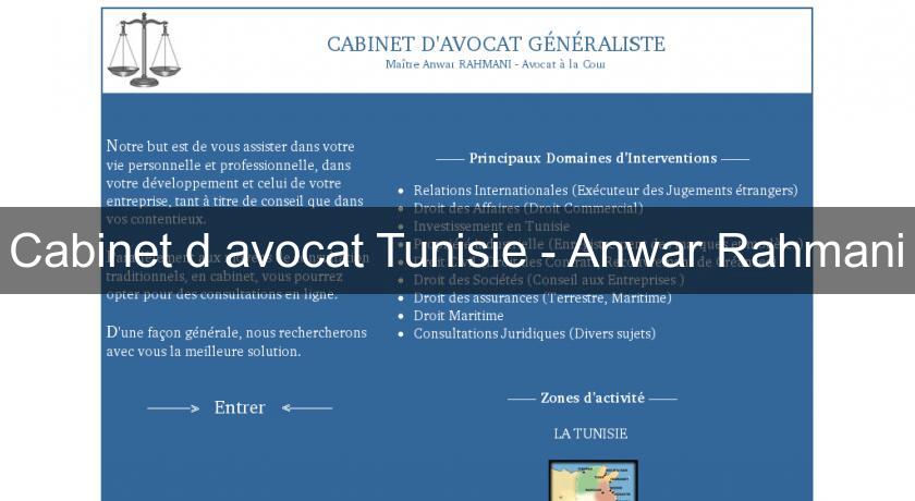 Cabinet d'avocat Tunisie - Anwar Rahmani