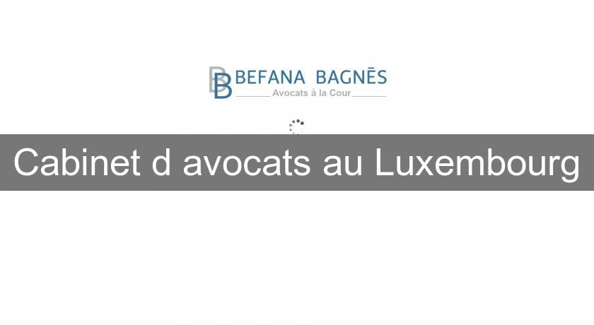 Cabinet d'avocats au Luxembourg