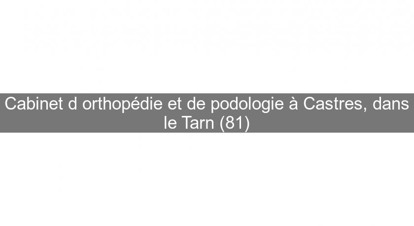 Cabinet d'orthopédie et de podologie à Castres, dans le Tarn (81)