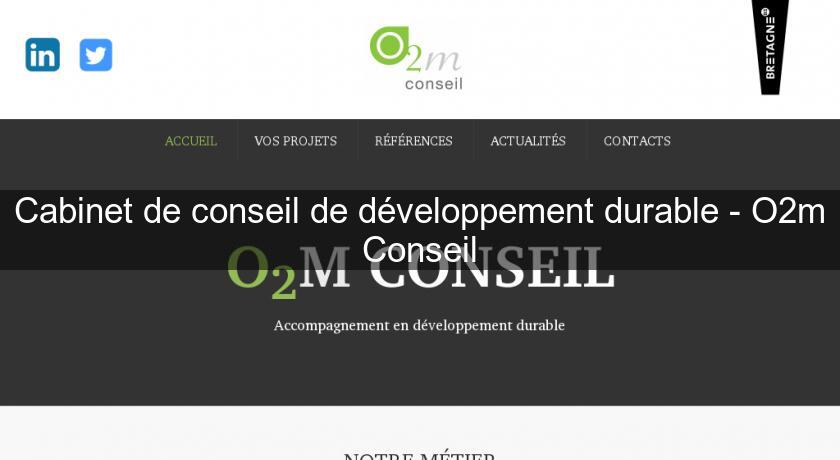 Cabinet de conseil de développement durable - O2m Conseil